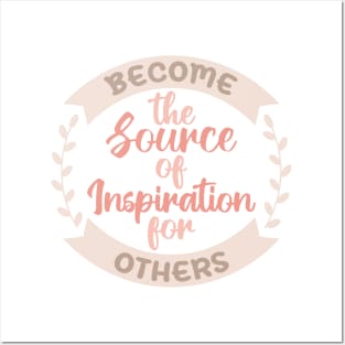 Become the Source of Inspiration. Boho lettering motivation quote Posters and Art